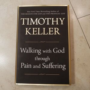 Walking With God Through Pain And Suffering by Timothy Keller (2013)~